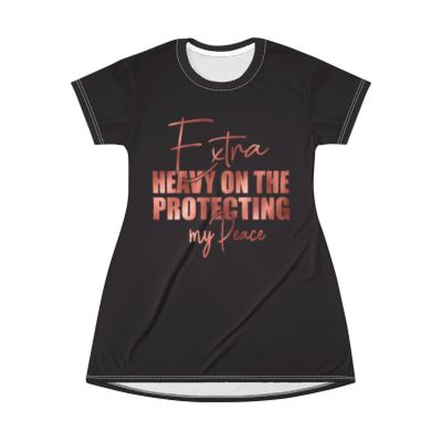 Extra Heavy On The Protecting My Peace T-Shirt Dress